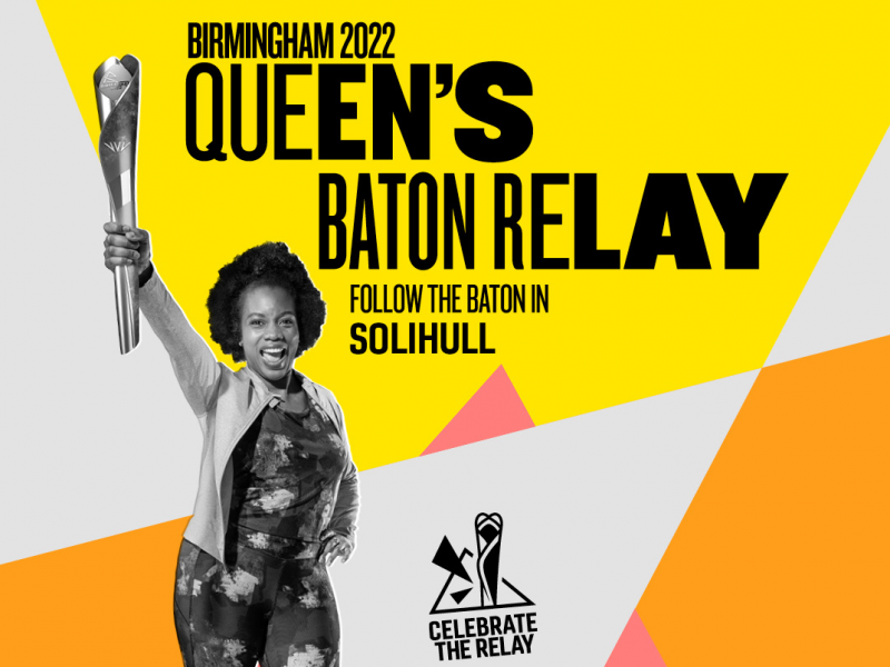 Black text on yellow background reads "Birmingham 2022 Queen's Baton Relay Follow the Baton in Solihull" and there is a black and white image of a woman holding up the baton while smiling widely 