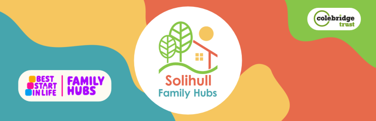 Solihull Family Hubs Best Start in Life Colebridge Trust website banner