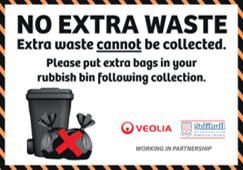 No extra waste sticker - extra waste will not be collected.